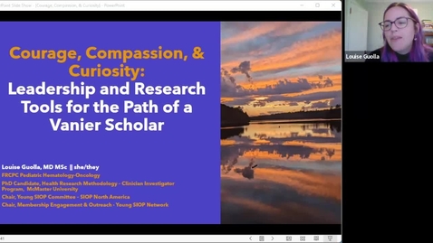 Thumbnail for entry Courage, Compassion, &amp; Curiosity: Leadership and Research Tools for the Path of a Vanier Scholar | Dr. Louise Guolla | September 21, 2023