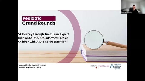 Thumbnail for A Journey Through Time: From Expert Opinion to Evidence-Informed Care of Children with Acute Gastroenteritis | Dr. Stephen Freeman | November 6, 2025