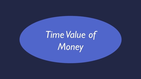 Thumbnail for entry Time Value of Money (Part 5)