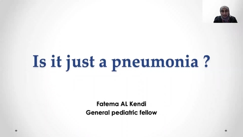 Thumbnail for entry Is it just pneumonia? | Fatema Al-Kendi (June 14, 2022)