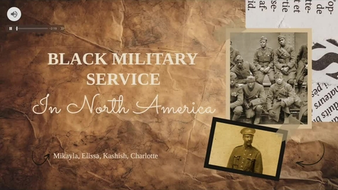 Thumbnail for entry Black Military Service - Kashish, Mikayla, Charlotte, Elissa