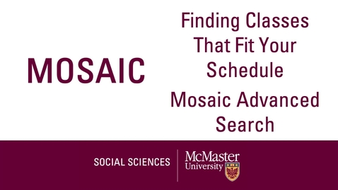 Thumbnail for Finding Classes to Fit a Schedule using Mosaic Advanced Search