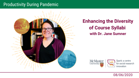 Thumbnail for entry Enhancing the Diversity of Course Syllabi Readings with Dr. Jane Sumner - Productivity During Pandemic