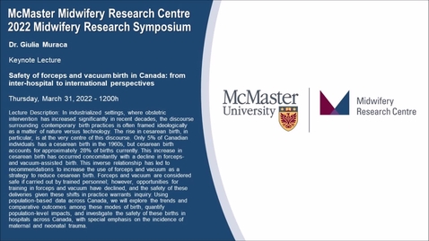 Thumbnail for Dr. Giulia Muraca - Safety of forceps and vacuum birth in Canada: from inter-hospital to international perspectives (mmrcmidwressymp-giuliamuraca-video-thurs31mar2022)