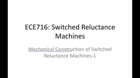 Thumbnail for entry 13_ECE716_Week11_Manufacturing of SRM_1