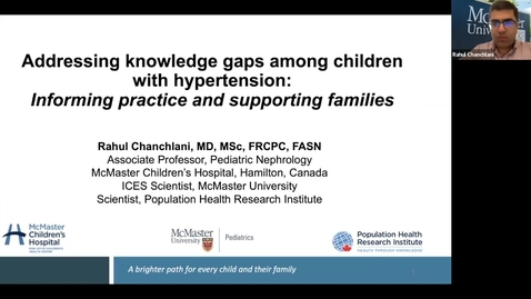 Thumbnail for Addressing knowledge gaps among children with hypertension: Informing practice and supporting families | Dr. Rahul Chanchlani | August 3, 2023