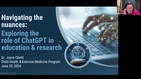 Thumbnail for Navigating the nuances: exploring the role of ChatGPT in education and research | Dr. Joyce Obeid | June 20, 2024