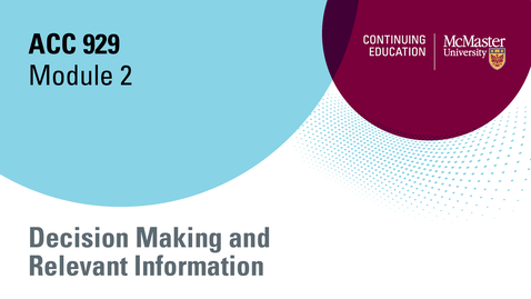Thumbnail for Module 2 Decision Making and relevant Information, open, 2024