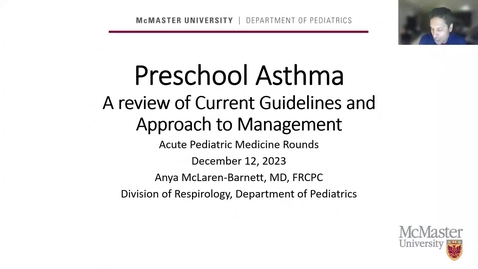 Thumbnail for Pediatric Asthma – A Review of Current Guidelines and Approach to Management with a Focus on Preschool Asthma | Dr. Anya McLaren | December 12, 2023