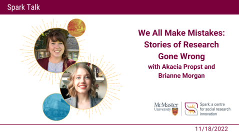 Thumbnail for entry We All Make Mistakes: Stories of Research Gone Wrong with Akacia Propst and Brianne Morgan