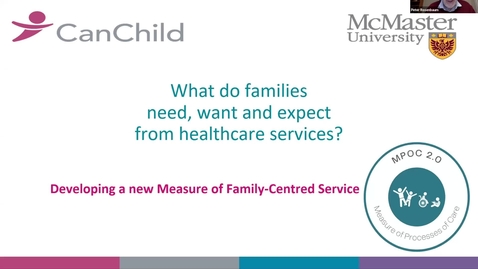 Thumbnail for What Do Parents of Children with Disabilities Need, Want and Expect from Healthcare Services? Developing a new Measure of Family-Centred Service | Dr. Peter Rosenbaum &amp; Elizabeth Chambers | December 1, 2022