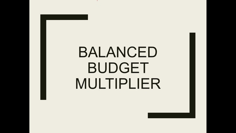 Thumbnail for entry balanced budget multiplier