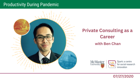 Thumbnail for entry Private Consulting as a Career with Ben Chan, Strategy &amp; Operations Principal at Slalom Consulting - Productivity during Pandemic