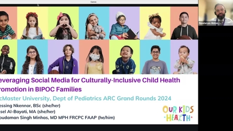 Thumbnail for Bridging the Gap: Our Kids’ Health: Leveraging Social Media for Culturally-Inclusive Pediatric Health Promotion in BIPOC Families | Dr. Ripudaman Minhas, Blessing Nkennor &amp; Assel Al-Bayati | September 12, 2024