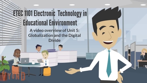 Thumbnail for Unit 5- Globalization and the Digital Divide-720p-230306