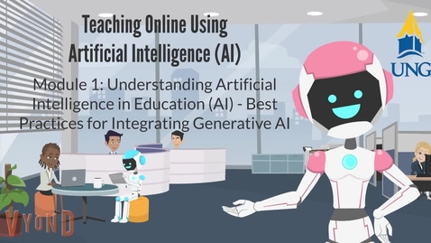 Thumbnail for Teaching Online Using Artificial Intelligence (A.I.)  - Module 1- Best Practices for Integrating Generative A.I. tools