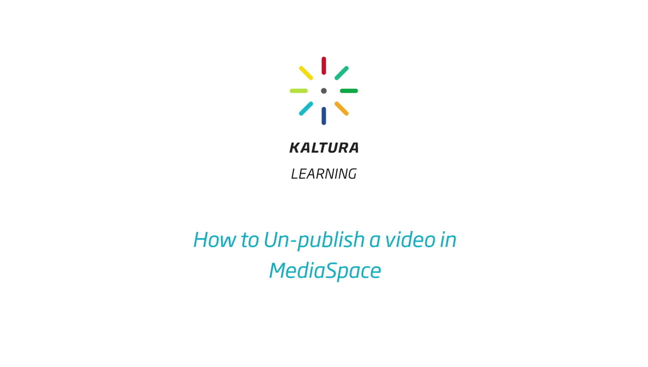 How to Un-Publish a Video in MediaSpace