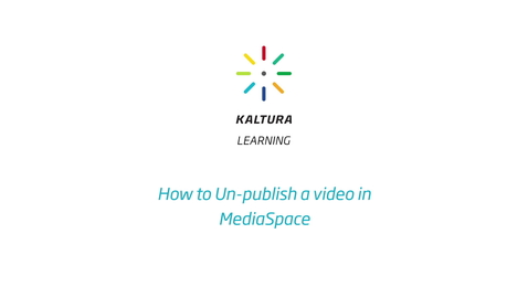 Thumbnail for How to Un-Publish a Video in MediaSpace