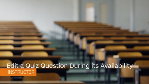 Thumbnail for entry Quizzes - Edit Quiz Questions and Scores