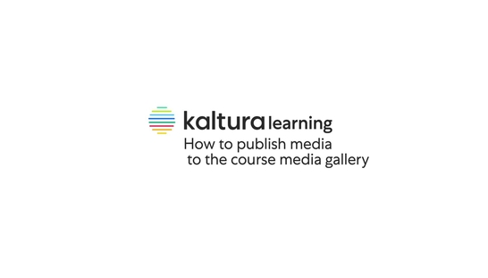 How to Publish Media to the Course Media Gallery