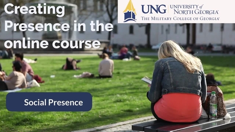 Thumbnail for Creating Presence in the Online Course- Module 1: Social Presence