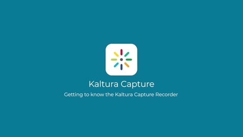 Thumbnail for Getting to know Kaltura Capture