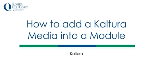 Thumbnail for entry How to add a Kaltura Media into a Module