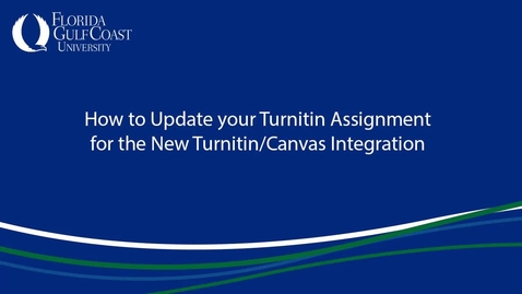 Thumbnail for entry How to Update your Turnitin Assignment for the New Turnitin/Canvas Integration