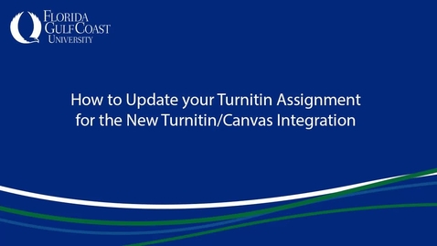 Thumbnail for How to Update your Turnitin Assignment for the New Turnitin/Canvas Integration