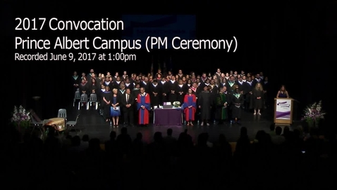 Thumbnail for entry Convocation 2017 Prince Albert PM