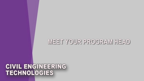 Thumbnail for entry Civil Engineering Technologies Student Orientation