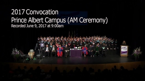 Thumbnail for entry Convocation 2017 Prince Albert AM