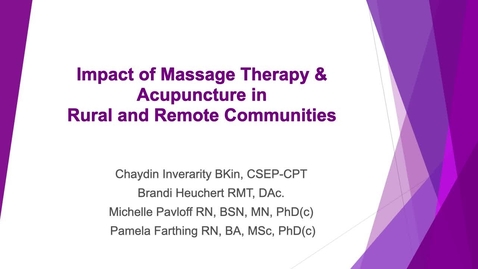 Thumbnail for entry Applied Research Presentation: Impacts of Massage and Acupuncture in Rural and Remote Communities - Chaydin Inverarity