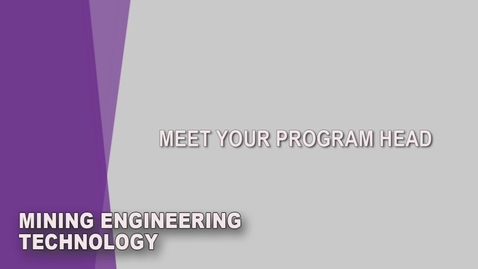 Thumbnail for entry Mining Engineering Technology Student Orientation