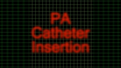 Thumbnail for Pulmonary Artery Catheter Insertion