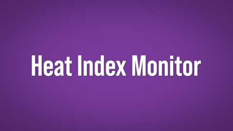 Thumbnail for entry Heat Index Monitor