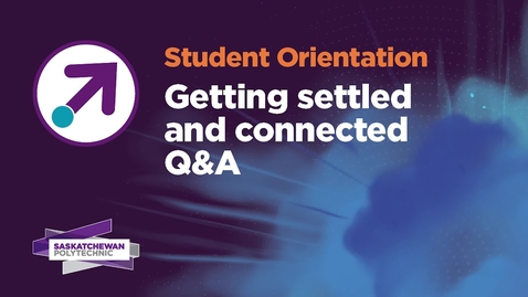 Thumbnail for Student Orientation: Getting Settled &amp; Connected
