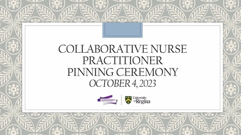 Thumbnail for Collaborative Nurse Practitioner Pinning Ceremony - Oct 4 2023