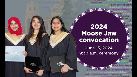 Thumbnail for Convocation 2024- Moose Jaw June 13 AM