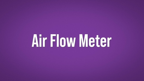 Thumbnail for entry Air Flow Meter