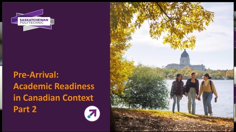 Thumbnail for Pre-Arrival - Academic readiness in Canadian context (Part 2)