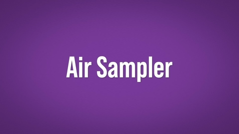 Thumbnail for entry Air Sampler