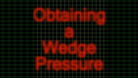 Thumbnail for entry Obtaining a Wedge Pressure