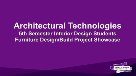 Thumbnail for entry Architectural Technologies Interior Design Students Furniture Design Build Project Showcase 2021