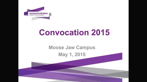 Thumbnail for entry Convocation Moose Jaw Campus