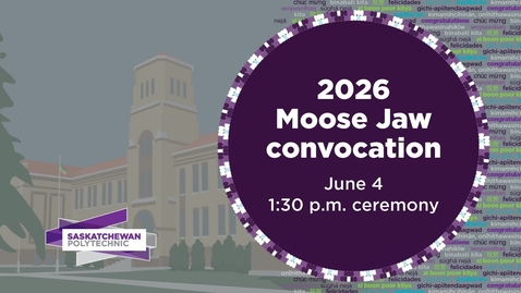 Thumbnail for Moose Jaw Convocation 2026 June 4 at 130pm