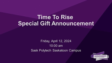 Thumbnail for entry Sask Polytech receives $25 million gift from Joseph A. Remai