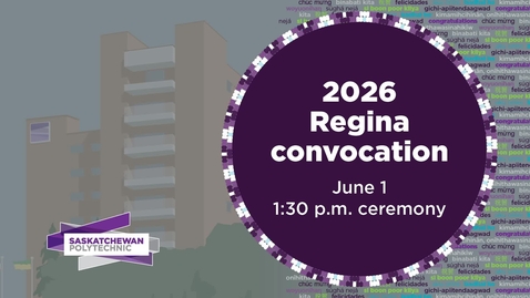 Thumbnail for Regina Convocation 2026 June 1 at 130pm