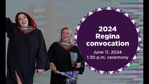Thumbnail for Convocation 2024- Regina June 11 PM
