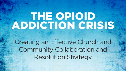 Thumbnail for entry The Opioid Addiction Crisis_Pt.2 of 3 - Nov.2   1:30 PM